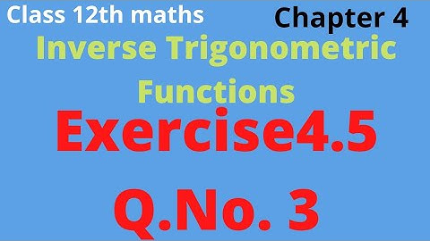 class 12th Maths | Exercise 4.5 Q.No.3 | chapter 4 | Inverse trigonometric functions Rho mathematics
