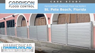 Case Study: Hammerhead™ Aluminum Flood Log System – Don CeSar Resort St. Pete Beach, FL