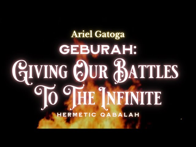 Giving Our Battles To The Infinite (Geburah) - Her...
