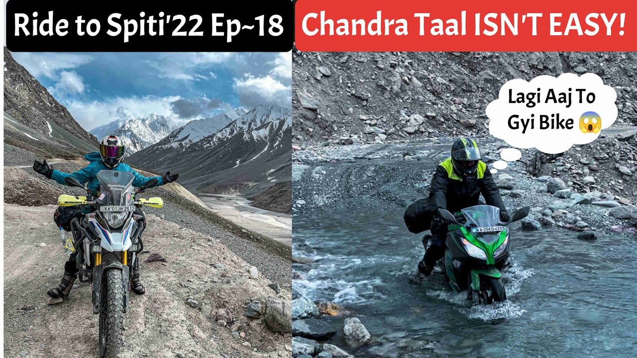 TOUGHEST WATERCROSSING Of Spiti on Ninja 300 | Kunzum To CHANDRA TAAL Isn't Easy | Spiti'22 Ep~18