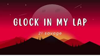 Glock In My Lap 1 Hour - 21 Savage