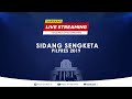 Download LIVE Sidang Sengketa Pilpres 2019 LIVE Sidang Sengketa Pilpres 2019