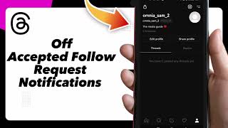 How to Turn Off Accepted Follow Request Notifications on Threads by Instagram Easy and Quick