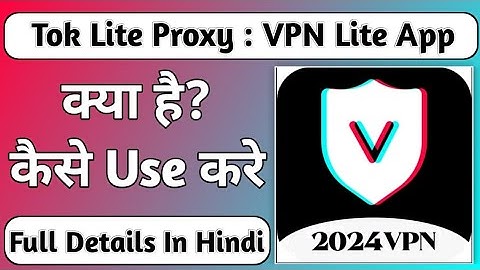 Tok Lite Proxy: VPN Lite App Kya Hai || Tok Lite Proxy App kaise use kre || How to Use Tok Lite VPN