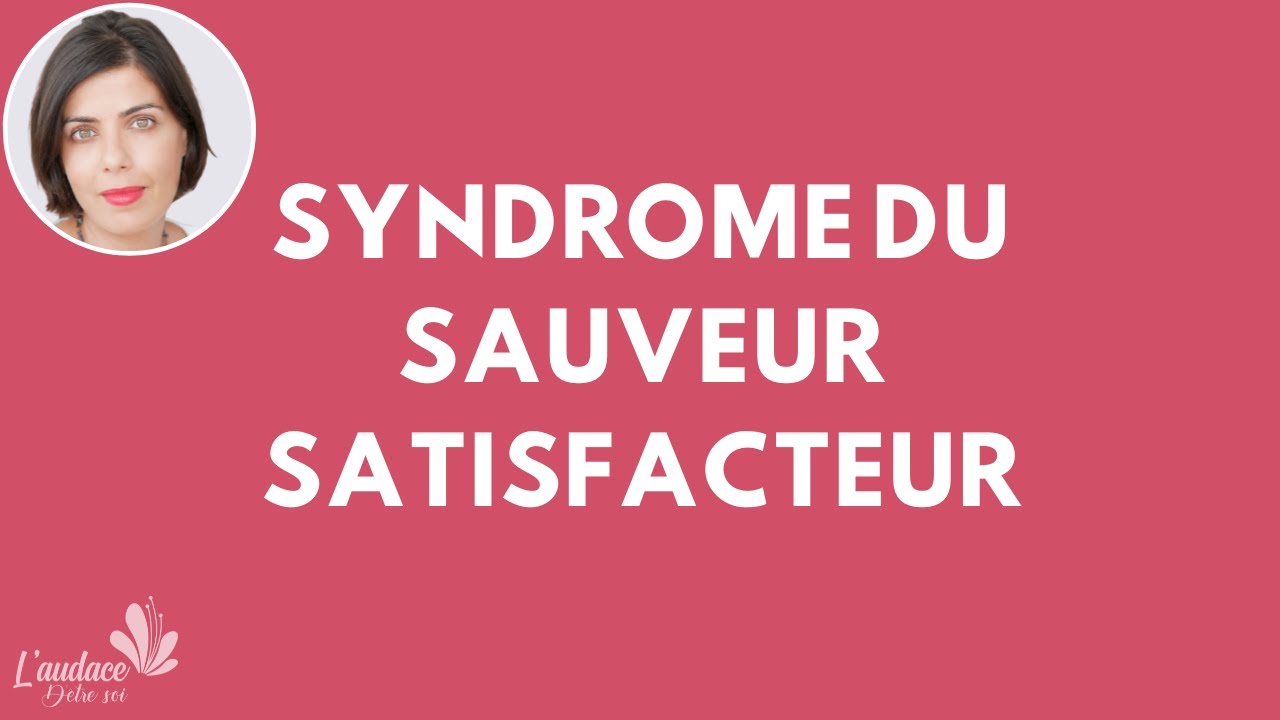 Syndrome du Sauveur et Déficit d'Amour de Soi | Renoncez au besoin de plaire