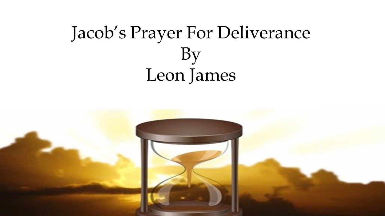 Jacobs Prayer For Deliverance YouTube Jacobs Prayer For Deliverance YouTube