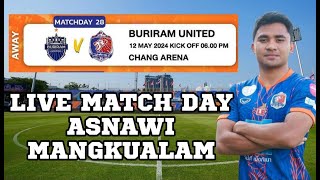 LIVE MATCH ASNAWI [ BURIRAM UNITED FC VS THAI PORT FC ] MINGGU 12 MEY 2024 KICK OF JAM 18:00 WIB