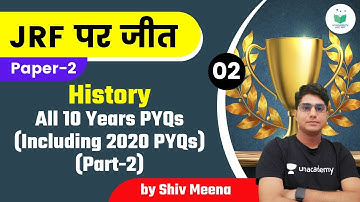 7:00 PM - NTA UGC NET 2021 | History by Shiv Meena | All 10 Years PYQs (Including 2020 PYQ) (Part-2)