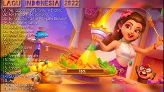LAGU HITS INDONESIA TERBARU 2022 - ENAK DIDENGAR SAAT SANTAI DAN BERMAIN GAME