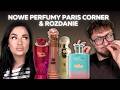 WIELKI HAUL PERFUM PARIS CORNER | WRACAMY Z TONĄ NOWYCH PERFUM I PREZENTÓW | Koniecznie Pachnij