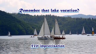 Remember that lake vacation  - lake Solina - 5331 improvisation