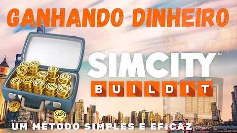 Como conseguir dinheiro rápido no SimCity Buildit?