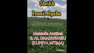 Sheikh Ismail Ayubu Matenda Amtima