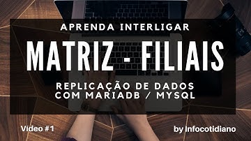 #1 Replicando dados entre matriz e filiais