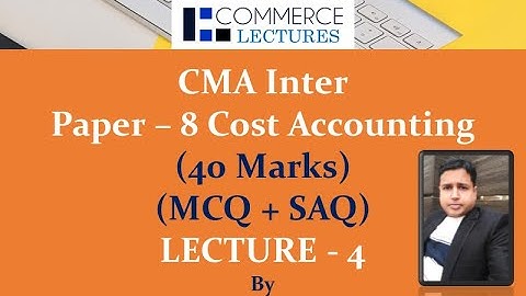 CMA Inter | Cost Accounting | MCQ + SAQ (Bit Questions) | Lecture - 4 | CA Pankaj Sarawagi