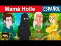 Mamá Holle - Cuentos para Dormir | Cuentos Infantiles en Español | Cuentos de Hadas