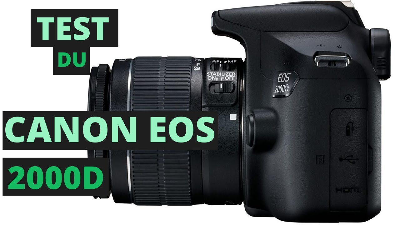 Canon EOS 2000D : Faut il acheter le Canon EOS 2000D ? 
