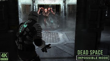 Dead Space 4K/60FPS - Chapter 5: Lethal Devotion (Impossible Mode)