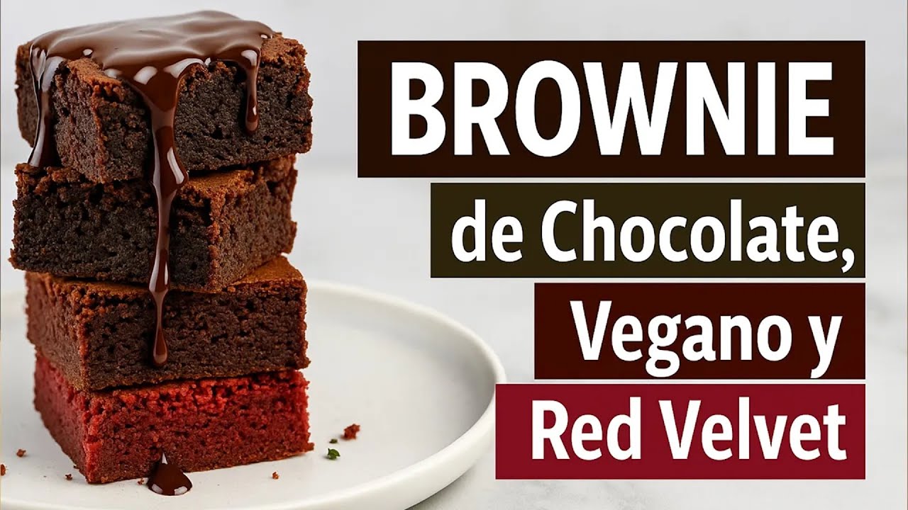 BROWNIE de Chocolate , Vegano y Red Velvet