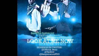 Beno Ft. YanFlow & Sanguinario - Look At Me Now (Spanish Remix)(Official Preview)