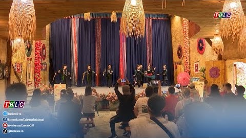 Khi văn nghệ trở thành sản phẩm du lịch | THLC