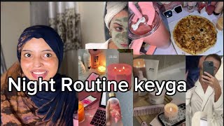 NIGHT ROUTINE |HABEENKI MAXA QABTA INTA SEXAN KAHOR