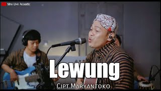 LEWUNG - MARYANTOKO | COVER BY SIHO LIVE ACOUSTIC
