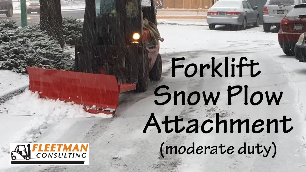 Forklift Snow Plow Attachment Fleetman Consulting Inc. YouTube