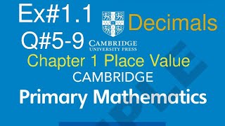 Ex#1.1 Pg#14 Q#5-9 | Place Value in Decimals | Chapter 1 | Cambridge Primary Mathematics Book 6