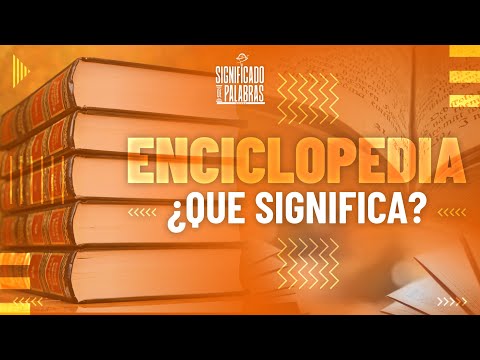 Enciclopedia 📚 ¿Que Significa? / DEFINICIÓN BY SIGNIFICADO DE PALABRAS ✔