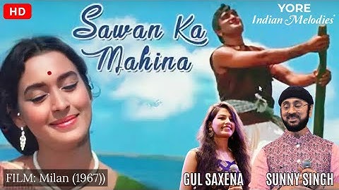 Sawan Ka Mahina Pawan Kare Sor | Film: Milan (1967) | By Gul Saxena & Sunny Singh #concert