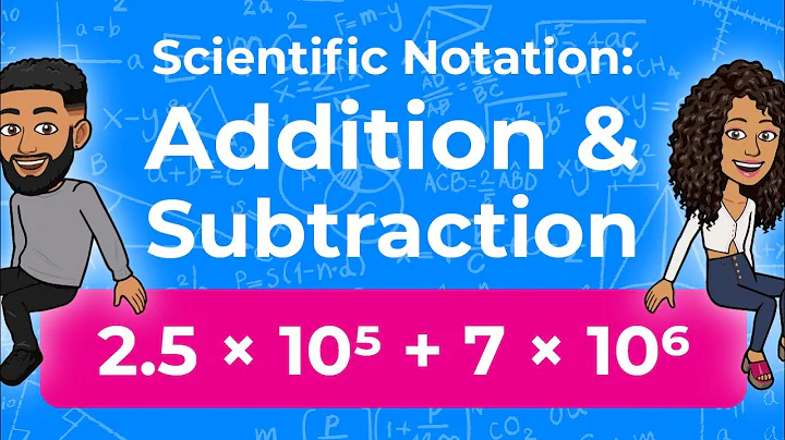 Scientific Notation - Addition and Subtraction | Adding and Subtracting in Scientific Notation