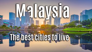 The best cities to live in Malaysia