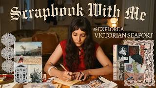 Scrapbook With Me & Explore a Victorian Seaport in the PNW