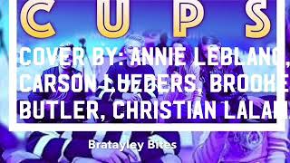 Cups ( When I'm Gone) Cover: Annie, Carson, Brooke and Christian - Bratayley Bites