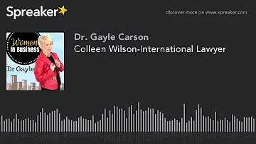 Colleen Wilson-International Lawyer (part 2 of 2)