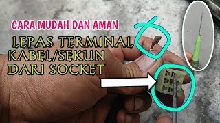 Cara Melepas Terminal Kabel Dari Socket