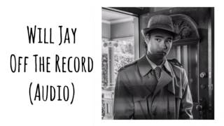 Will Jay - Off The Record (Audio) chords