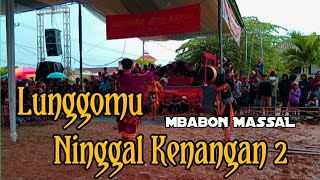 Lunggomu ninggal kenangann2 TJK Mbabon MasaL