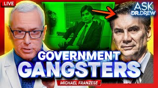 Ex-Mafia Capo Michael Franzese: The Real Gangsters Are Running Our Government – Ask Dr. Drew