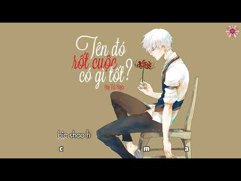 [Vietsub + Kara] Tên đó rốt cuộc có gì tốt   Hạ Tử Hạo   他到底有什么好   夏子皓