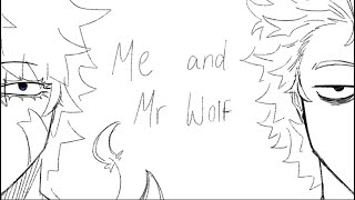 Me and Mr Wolf (Animatic) — MHA oc