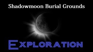 WoD Shadowmoon Burial Grounds - First Look / Walkthrough