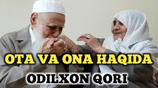 Odilxon Qori | Ota  Ona Haqida Juda Ta'sirli Maruza