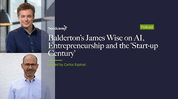 Balderton’s James Wise on AI, Entrepreneurship and the ‘Start-up Century’