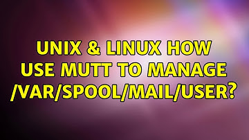 Unix & Linux: How use mutt to manage /var/spool/mail/user?