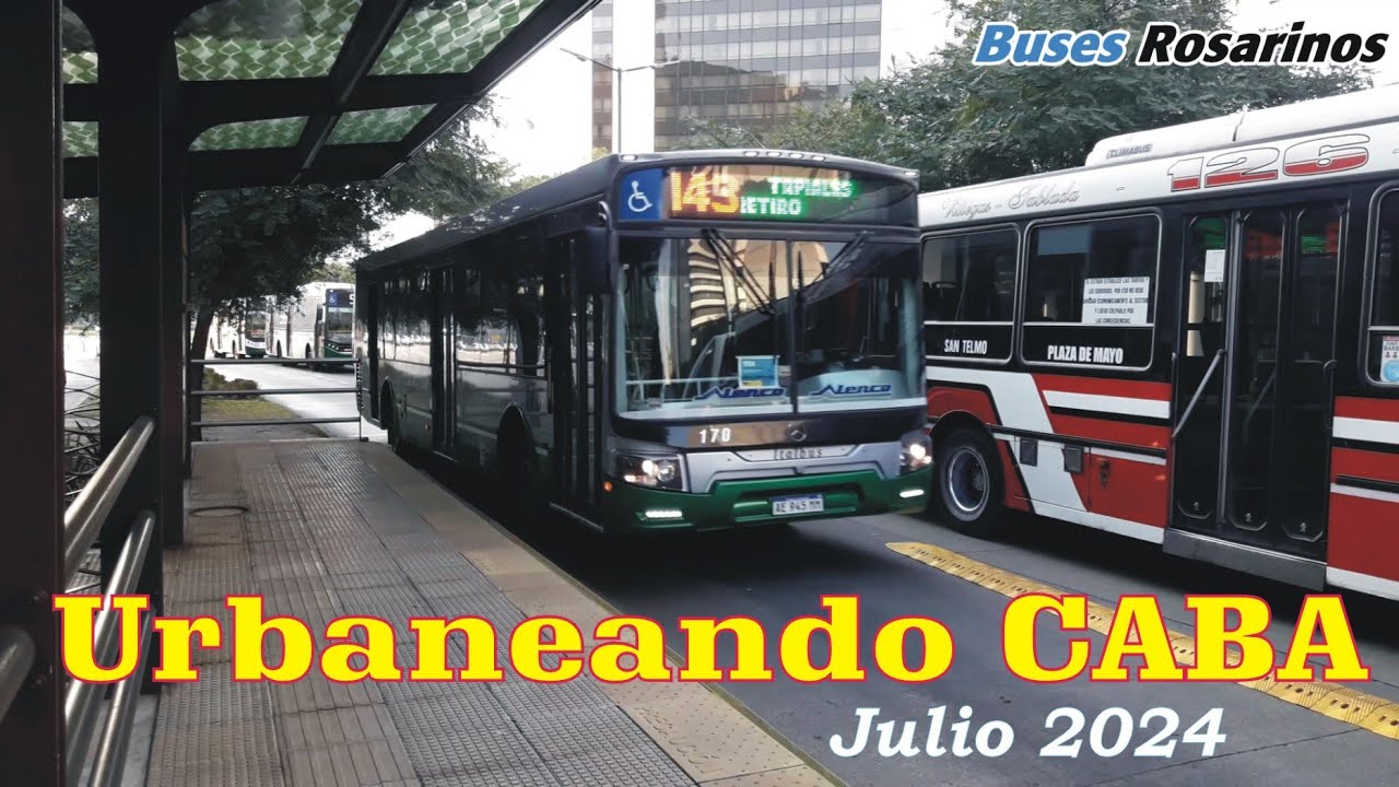Urbaneando CABA - Julio 2024 / Colectivos Urbanos en la Ciudad Autónoma de Buenos Aires