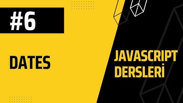 6-JAVASCRIPT Dersleri, Dates