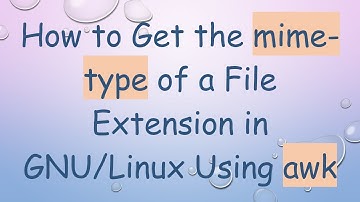How to Get the mime-type of a File Extension in GNU/Linux Using awk