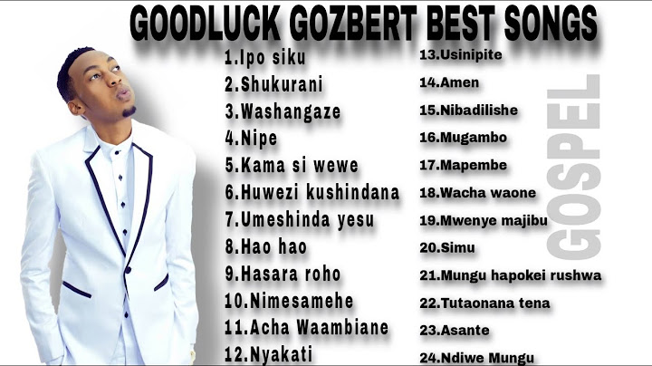 Goodluck gozbert mix gospel songs